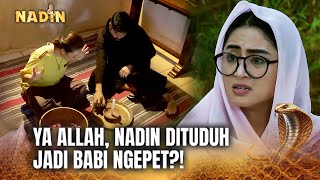 TEGA!! NIAT NOLONGIN, EH MALAH DITUDUH NGEPET!! | Nadin ANTV Eps 63 (FULL)