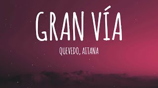 Quevedo, Aitana - GRAN VÍA (Letra/Lyrics)