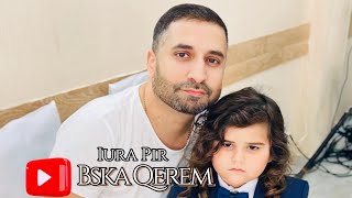 Bska Qerem / Iura Pir