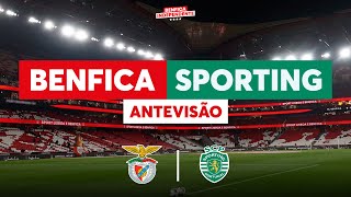 BENFICA X Sporting | ANTEVISÃO