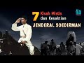 KISAH-KISAH MISTIS DAN KESAKTIAN JENDERAL BESAR SOEDIRMAN