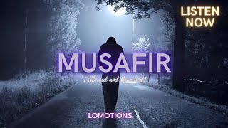 Musafir Slowed Reverb | lofi | Atif Aslam & Palak Muchhal |lomotions#lofi #lofibeats #bollywoodlofi
