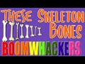 These Skeleton Bones | Boomwhackers & Xylophone