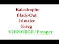 katastrophe blackout info irlmaier krieg stromausfall info nwo vorsorge prepper notvorrat