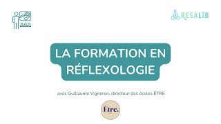 Comment choisir une formation en réflexologie ?