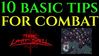 10 EASY TIPS FOR COMBAT - Guide Tutorial THE LAST SPELL