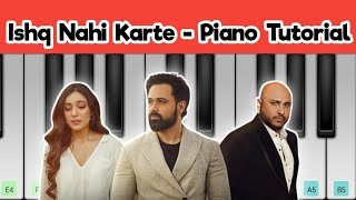 Ishq Nahi Karte ( Piano Tutorial ) || B Praak || Emraan Hashmi || Jaani || New Song 2022