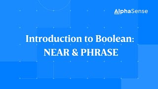 Introduction to Boolean: NEAR & PHRASE