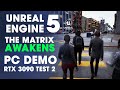 Unreal Engine 5 Released ~ Testing the The Matrix Awakens PC Version in UE5 ~ RTX 3090 PART 2