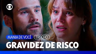 Filipa conta para Rudá que espera um menino e que a gravidez é de risco! | Mania de Você |TV Globo