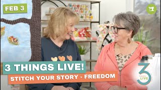 Three Things Live - Stitch Your Story - Freedom with Kyle and Sandra