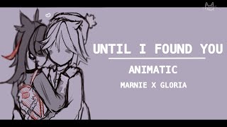 Until I Found You || Gloria x Marnie Animatic