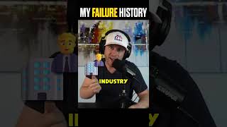 My FAILURE History