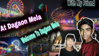Welcome to Dagaon Mela || At Dagaon Mela Vlog || With my friend Vlog || Full time enjoy😊