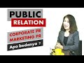 PUBLIC RELATION - Perbedaan Corporate Public Relation dengan Marketing Public Relation - CPR dan MPR