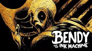 Bendy and the Ink Machine: FINAL CHAPTER