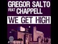 Gregor Salto ft Chappell - We Get High (GS Bigroom Mix)