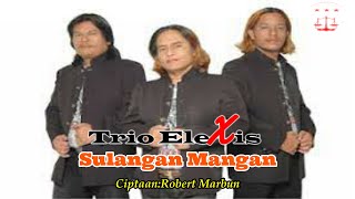 Sulangan Mangan  Trio Elexis  Lagu Batak Terbaru