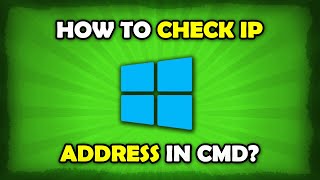 How To Check IP Address In CMD on Windows 10?