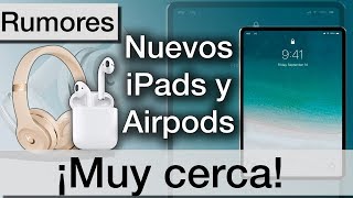 Nuevo iPad 2019 y iPad mini 5 en muy poco + Airpods 2 se adelantan | Rumores y noticias
