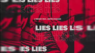 J-Wright - Lies (feat. Justin Starling) Prod. Larry Beats