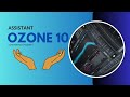 assistant ozone 10