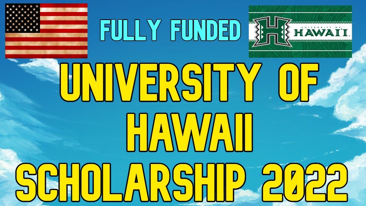 University Of Hawaii Scholarships 2022 In USA | Fully Funded - YouTube