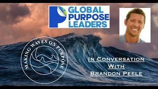 Purpose as a lever of change with Bradon Peele