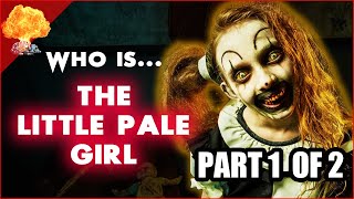 Who is THE LITTLE PALE GIRL ? (part 1 of 2) | TERRIFIER 2 Horror Movie Theory
