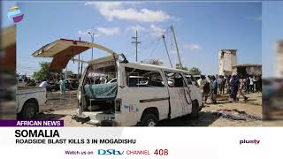 Roadside Blast Kills 3 In Mogadishu Somalia | AFRICAN