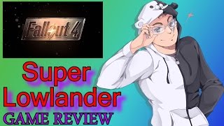 Super Lowlander - Fallout 4 review