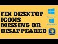 Fix Desktop Icons Missing or Disappeared