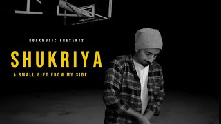 Shukriya - Rahul Roxx (Official Music Video)