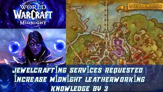 Jewelcrafting Services Requested | increase Midnight Leatherworking Knowledge by 3 | Crafting Order