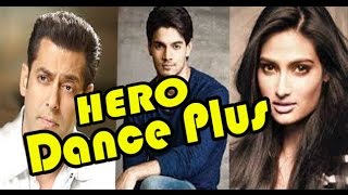 Salman Khan - Sooraj Pancholi - Athiya Shetty - Promote Film - HERO On The Set - DANCE PLUS