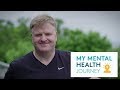 My Mental Health Journey - Stephen