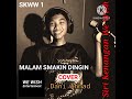 Malam Semakin Dingin - Cover Dani Ahmad