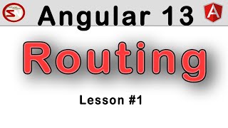 Part 4: Angular 13 Routing.