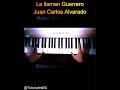 Le Llaman Guerrero -Juan Carlos Alvarado -Tutorial Piano