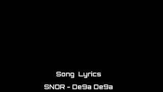 SNOR - De9a De9a (Lyric)