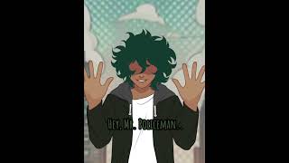 Hey, Mr. Policeman!(villain deku animatic)