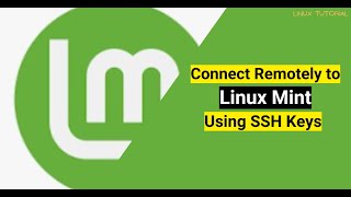 How to Connect Remotely to Linux Mint with SSH Keys