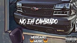 Junior H - No Eh Cambiado | CORRIDOS 2019
