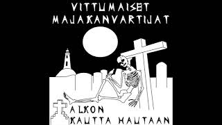 Vittumaiset Majakanvartijat - Alkon Kautta Hautaan EP (2018)