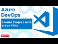 #11 : Create Project with Git or TFVC in Azure DevOps | DevOps | Azure DevOps #azuredevops #devops