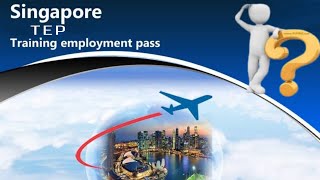 Singapore TEP pass benefits and draw back TEP pass நன்மை மற்றும் தீமை