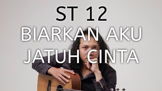 FELIX IRWAN | ST12 - BIARKAN JATUH CINTA