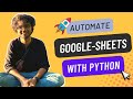 How to automate Google Sheets using Python