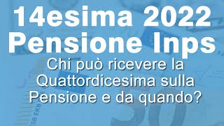 Quattordicesima PENSIONATI 2022 a chi spetta? Quando pagano la 14esima Inps?