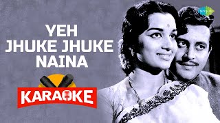 Yeh Jhuke Jhuke Naina - Karaoke With Lyrics |Mohammed Rafi | Karaoke Songs | Hindi Songs